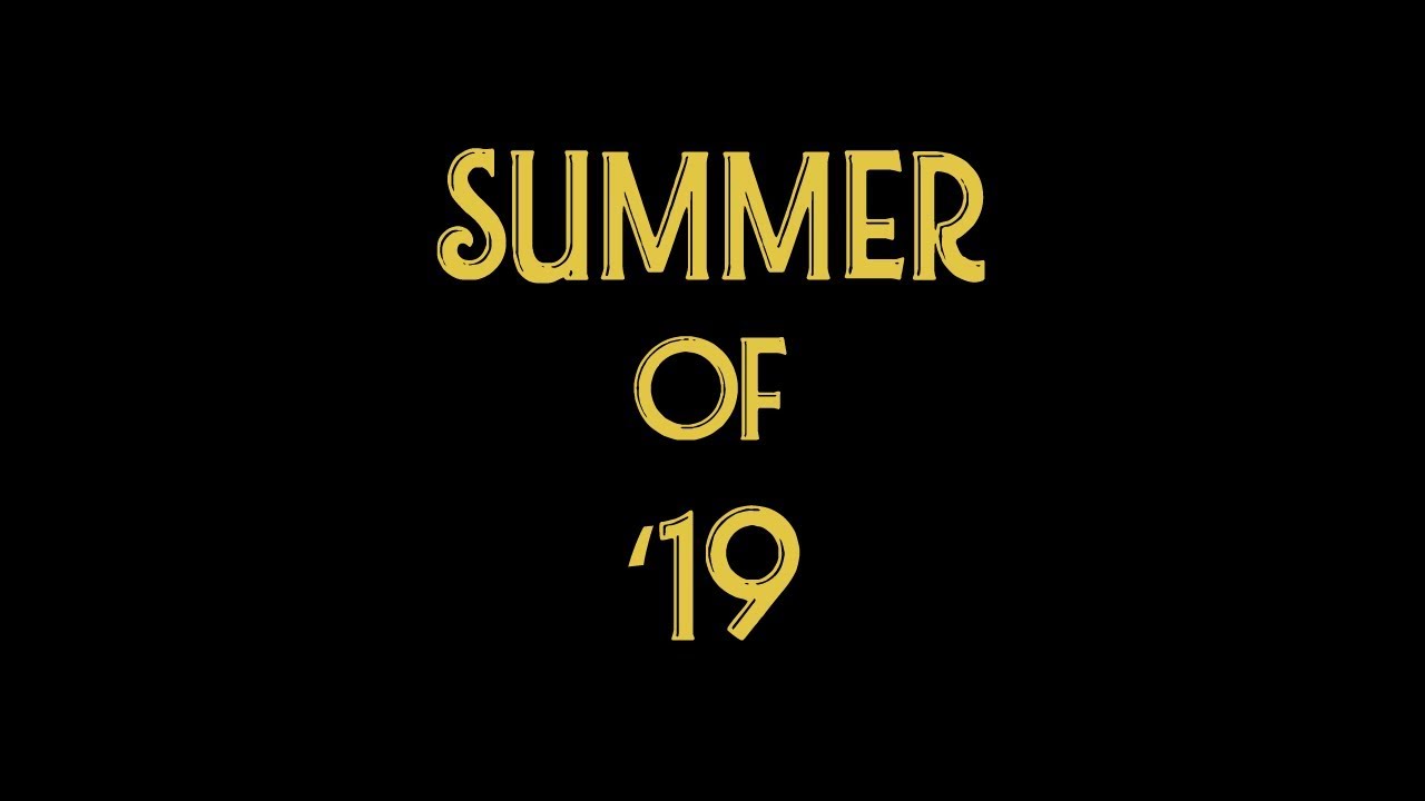 Summer Of '19