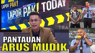 Pantauan Arus Mudik Duo Reporter Kocak di Lapor Pak Today | LAPOR PAK! (18/04/23) Part 1