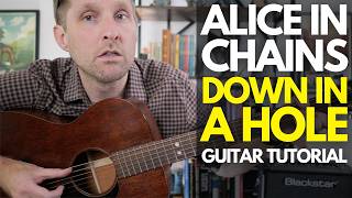 Down In A Hole by Alice In Chains Guitar Tutorial - Guitar Lessons with Stuart