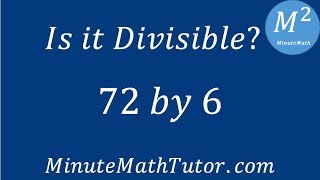 Is 72 divisible by 6?