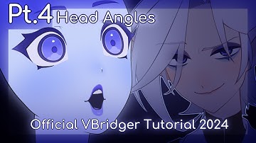 Official VBridger Tutorial (2024) Pt.4 - Head Angles and the 3D rotation tool