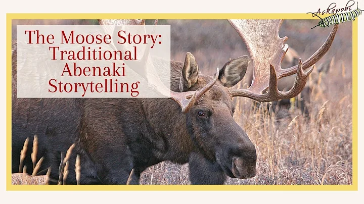 The Abenaki Moose Story, as Told by Sagamo Roger L...