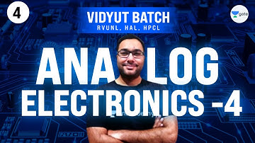 Analog Electronics - 4 | L:4 | #RVUNL, #HAL #HPCL Exam Preparation | Vidyut Batch | Zahid Sir