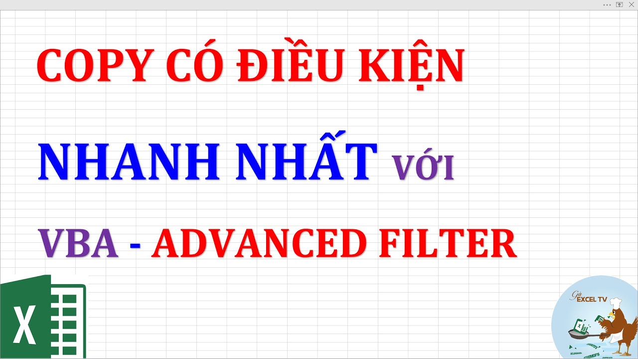 VBA Advanced Filter - Copy có điều kiện nhanh nhất... - youtube