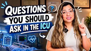 Questions You Should ASK in the ICU