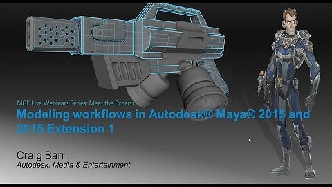 Meet the Experts: Modeling in Autodesk® Maya® 2015 is more powerful and faster than ever before
