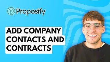 How to Add Company Contacts and Contracts in Proposify [2025 Guide]