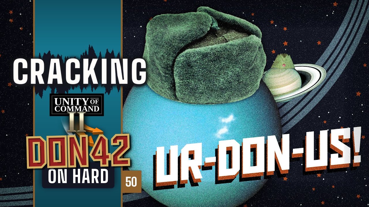 Funny planets hehe unity of command 2 don 42 100 hard guide 1
