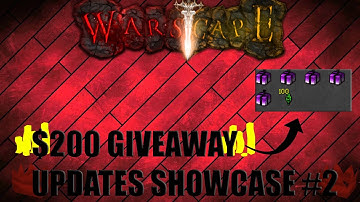 Warscape 317 Rsps- Updates Showcase #2 [Massive $200 Giveaway] 50+Online