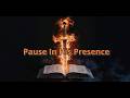 Pause In His Presence