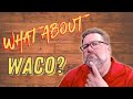 What is Waco known for? - 5 things you need to understand about Waco.