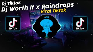 DJ WORTH IT x RAINDROPS SOUND 𝘼𝙗𝙖𝙝𝙏𝙚𝙜𝙖𝙧🏴‍☠️ VIRAL TIK TOK TERBARU 2023!!