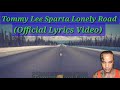 Tommy Lee Sparta Lonely Road (Official Lyrics Video)