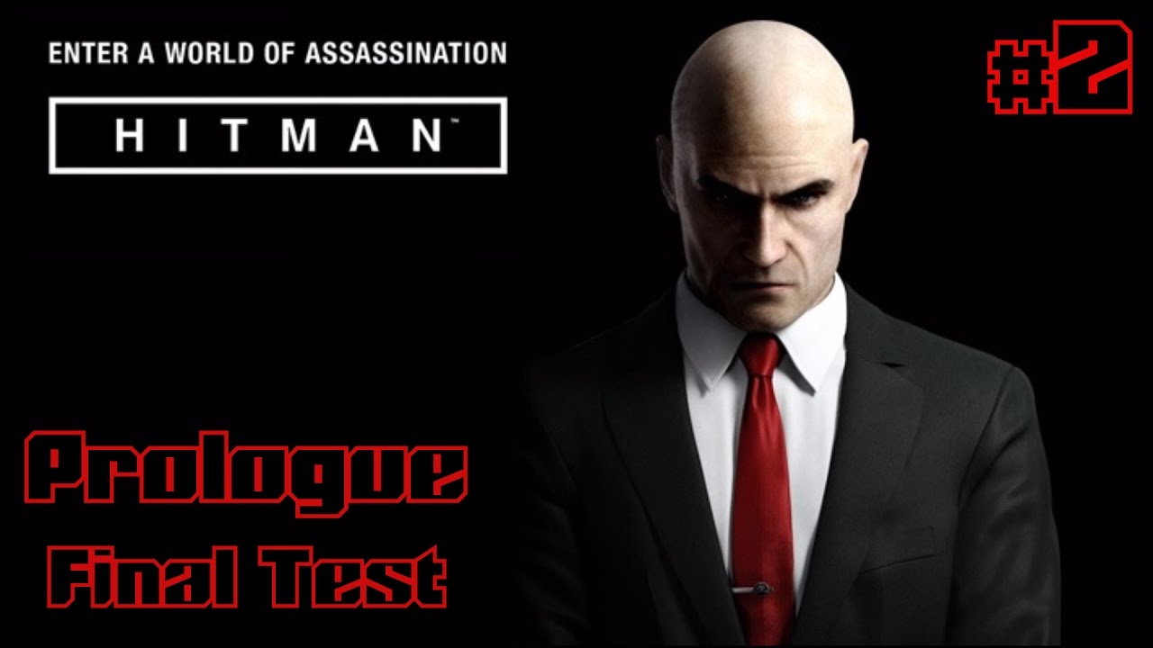 Hitman 6 Walkthrough Part 2 Prologue Final Test YouTube hitman-6-walkthrough-part-2-prologue-final-test-youtube