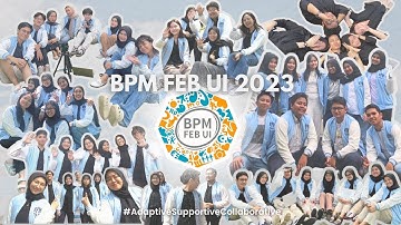 Video Profile BPM FEB UI 2023: #AdaptiveSupportiveCollaborative