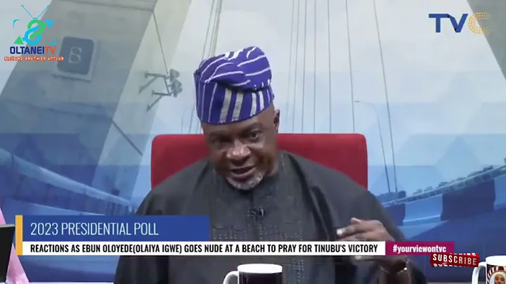 TINUBU AGAIN:  God asked me  to pray naked for Tinubu-Olaiya Igwe