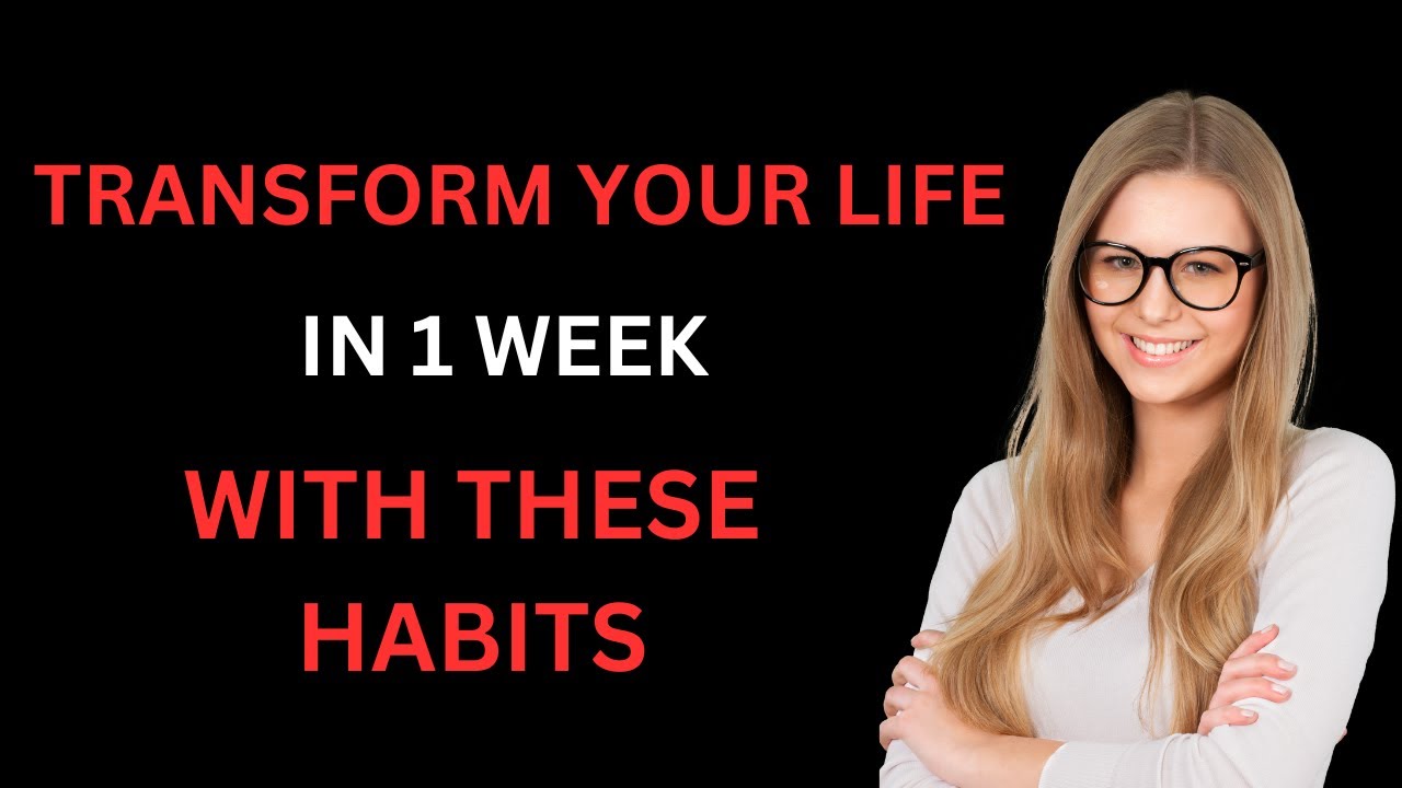 5 Life-Changing Habits to Transform Your Life in Just 1 Week |STOIC ...