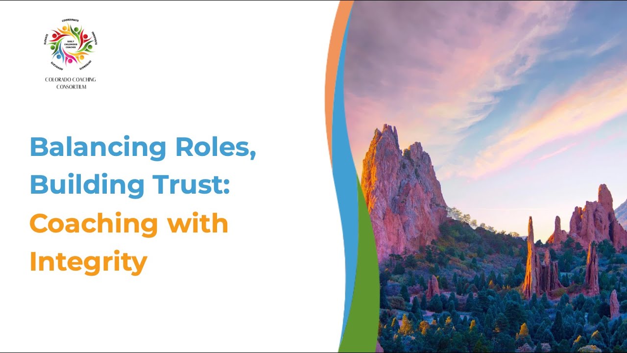 2025 Session 3: Balancing Roles, Building Trust: Coaching with Integrity