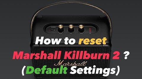 How to reset Marshall Killburn 2 🤔 || Hard reset your Marshall Speaker