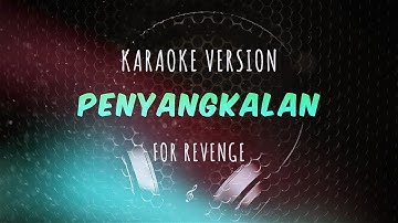 for Revenge - Penyangkalan (Karaoke Version)