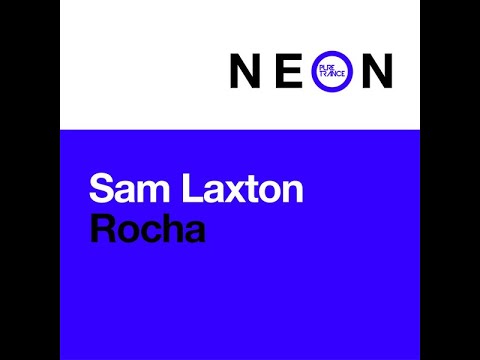 Sam Laxton - Rocha (Extended Mix) Uplifting Trance 2021