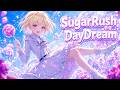 SugarRush Daydream 【Official Music Video】