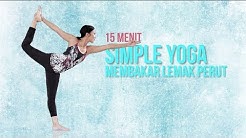 Cara Membakar Lemak Perut Dengan Gerakan Yoga | 15 Menit Simple Yoga - Durasi: 15.31. 