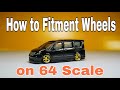 How to fitment custom wheels on 64 scale diecast