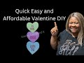 Quick Easy And Affordable Valentine’s Day DIY To Make and Sell #crafting #craftideas #valentinesday
