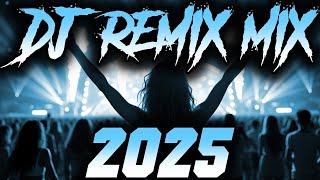 DJ SONG 2025 - Remixes & Mashups of Popular Songs 2025 | DJ Remix Club Music Disco DJ Mix 2024