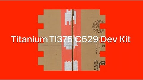 Titanium TI375 C529 Development Kit - Unboxing | DigiKey