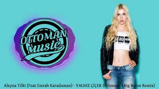 Aleyna Tilki (Feat Emrah Karaduman) - YALNIZ ÇİÇEK (L4TER's Big Room Remix) Resimi