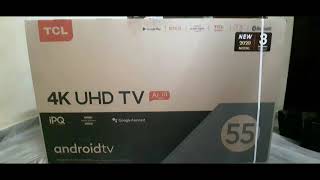 TCL 4k UHD Android TV / TCL 55inch TV AUn/ TCL Android system ipQ