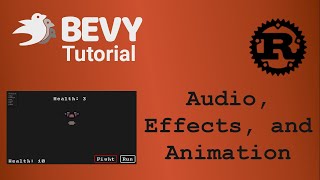 Bevy Tutorial: Audio, Special Effects, and Animations (Ep5)