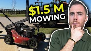 How I Made $1.5 Million With A $100 Mower!