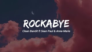 Rockabye - Clean Bandit ft Sean Paul &amp; Anne-Marie (Lirik Terjemahan Bahasa Indonesia)