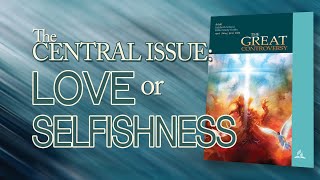 "The Central Issue:  Love or Selfishness?" (2 of 13) with Pastor Fred Dana