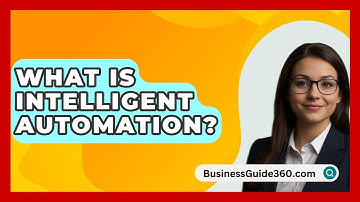 What Is Intelligent Automation? - BusinessGuide360.com