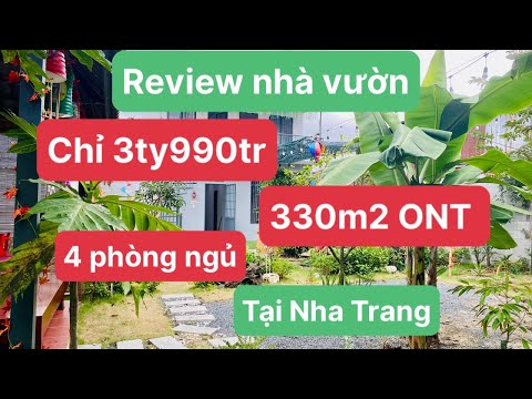 Review nhà vườn 330m2 tại Nha Trang toàn bộ đất ở mà giá chỉ 3ty390tr có phòng 4 ngủ rộng rãi 2023 mới nhất