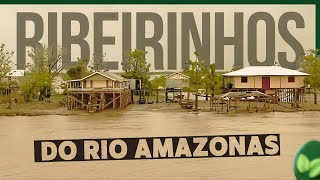 Ribeirinhos do Rio Amazonas