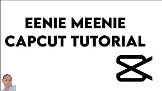 Eenie Meenie Tutorial  Capcut