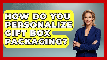 How Do You Personalize Gift Box Packaging? - Graphic Design Nerd