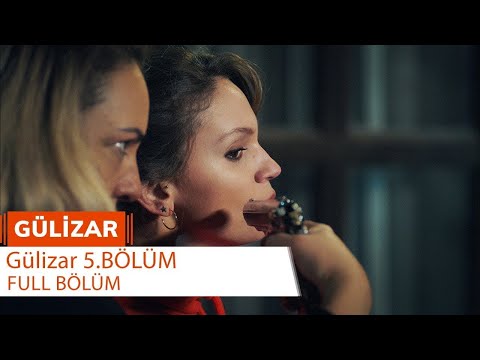 Gülizar 5. Bölüm