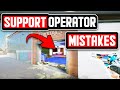 1 COMMON MISTAKE for every SUPPORT - Rainbow Six Siege