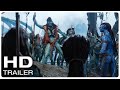 AVATAR 2 THE WAY OF WATER "This War has Come to Us" Trailer (NEW 2022)