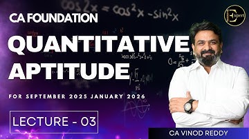 LECTURE NO : 03 CA FOUNDATION | MATHS | REGULAR BATCH | | SEPT 25