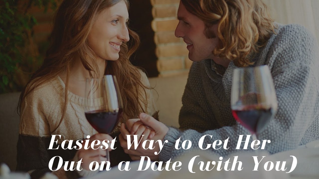 Dating Tips for Men: 7 Steps to Ask Her Out on a Date - YouTube