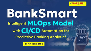 BankSmart | Intelligent MLOps Model with CI/CD Automation for Predictive Banking Analytics