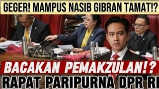 Download Lagu NASIB GIBRAN TAMAT‼️HARI INI DPR LAKUKAN RAPAT PARIPURNA .BACAKAN SURAT PEMAKZULAN⁉️ MP3
