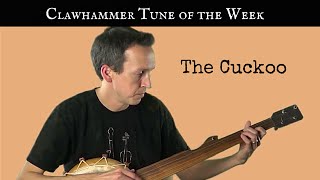 Clawhammer Banjo: Tune (and Tab) of the Week - "The Cuckoo" chords